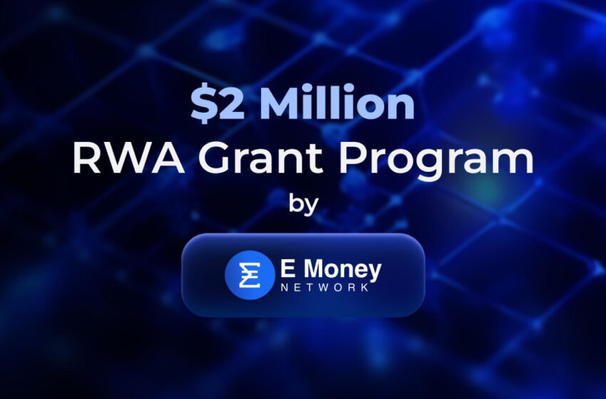 e-money-network-launches-$2-million-rwa-grant-program-to-spearhead-rwa-ecosystem