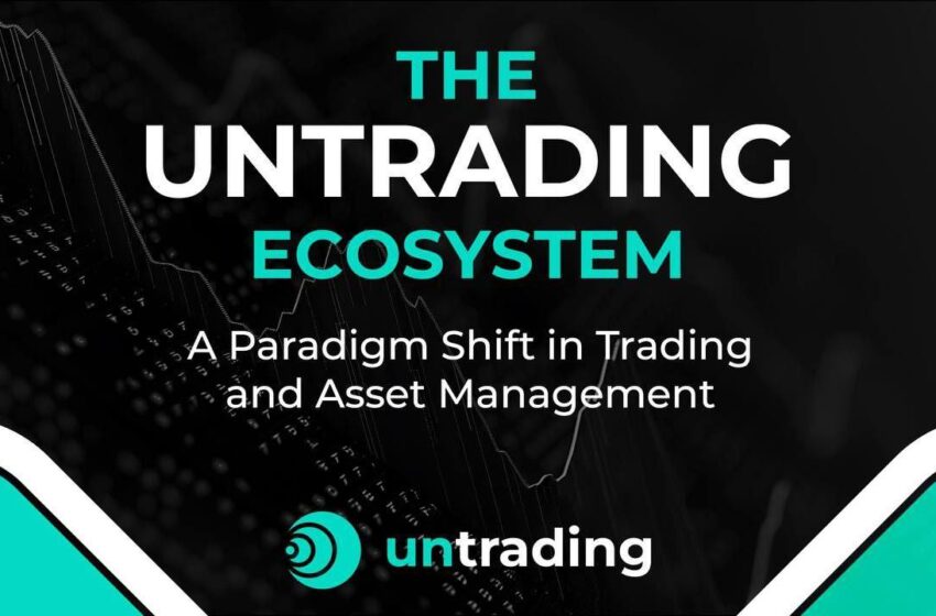 the-untrading-ecosystem:-a-paradigm-shift-in-trading-and-asset-management