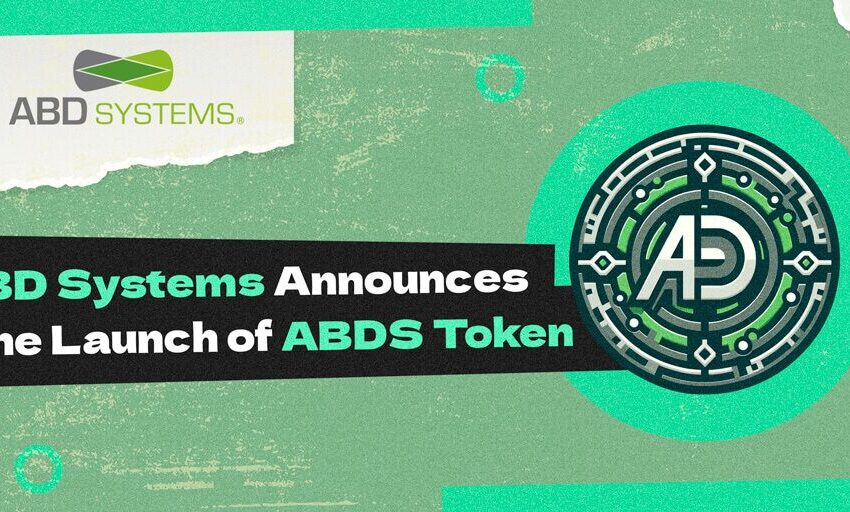  ABD Systems Announces the Launch of ABDS Token to Simplify Crypto Adoption