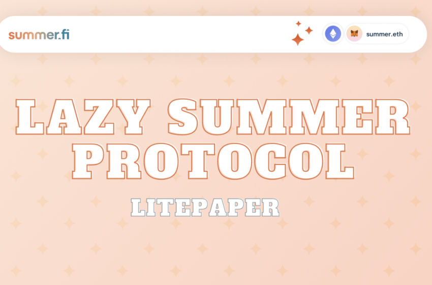 summer.fi-unveils-litepaper-for-innovative-“lazy-summer”-defi-protocol