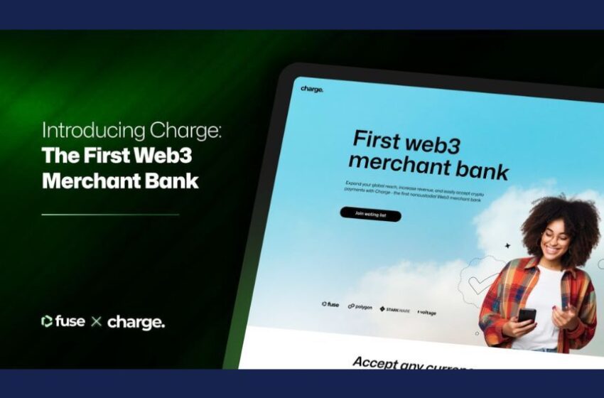  Fuse Launches Charge: A New Era of Non-Custodial Web3 Banking for SMEs