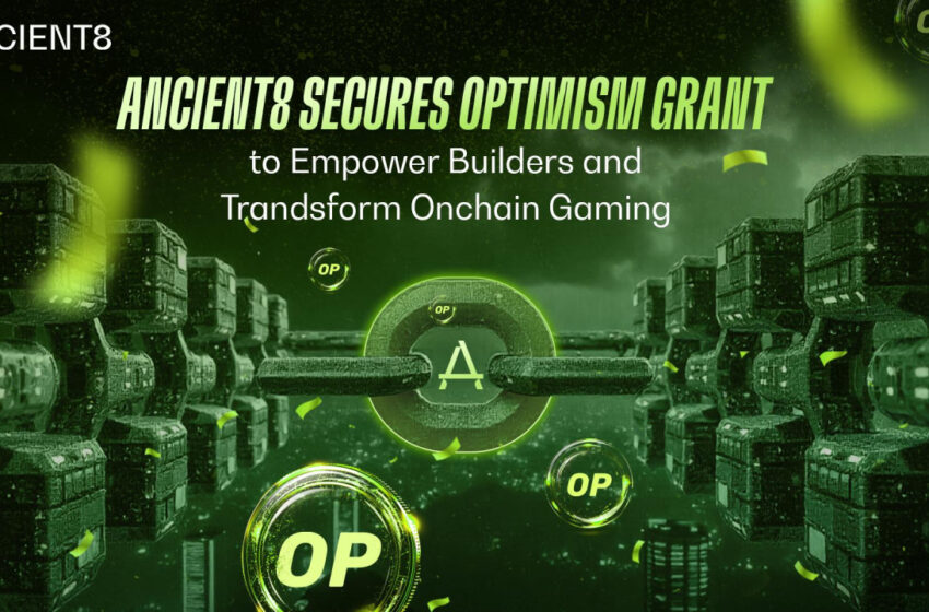  Ancient8 Secures Optimism Grant to Empower Builders and Transform Onchain Gaming